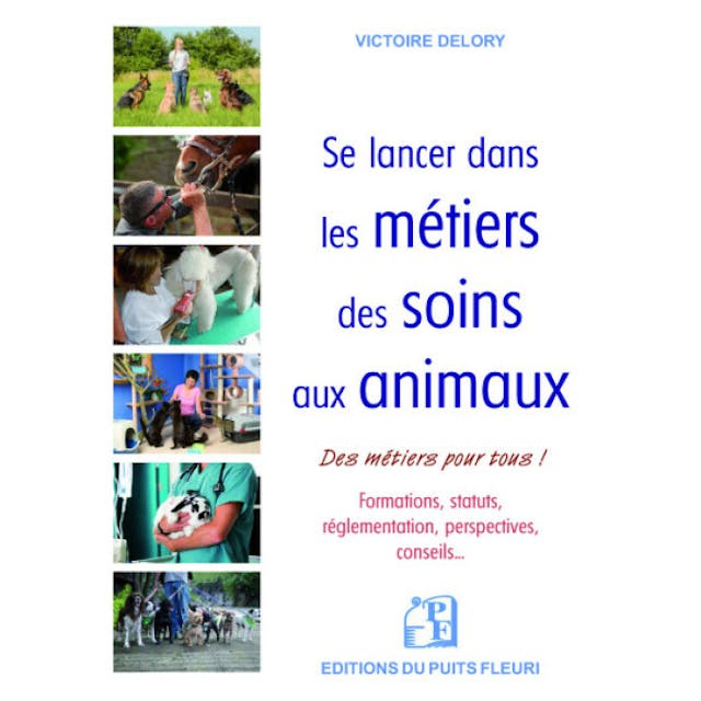 Livre "Se lancer dans les métiers des soins aux animaux"