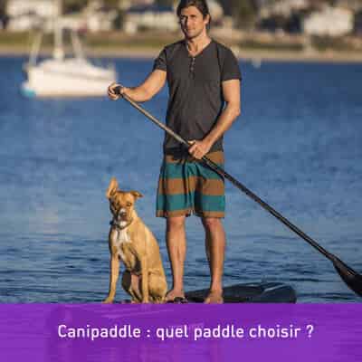 Canipaddle : quel paddle choisir ?