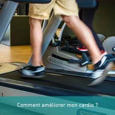 Comment améliorer mon cardio ?